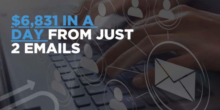 $6,831 in a day from just 2 emails